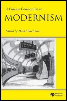 A Concise Companion to Modernism - Book  of the Blackwell Concise Companions to Literature and Culture