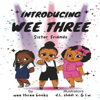 Paperback Introducing Wee Three-A Story of Friendship & Sisterhood, Ages 4-7 Book
