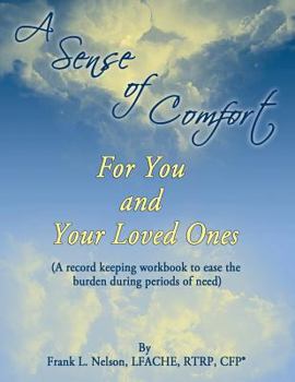 Paperback A Sense of Comfort for You and Your Loved Ones Book