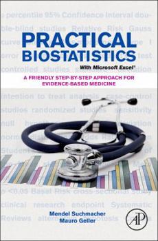 Paperback Practical Biostatistics: A Friendly Step-By-Step Approach for Evidence-Based Medicine Book