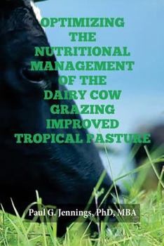 Paperback Optimizing the Nutritional Management of the Dairy Cow Grazing Improved Tropical Pasture Book