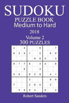 Paperback 300 Medium to Hard Sudoku Puzzle Book - 2018 Book