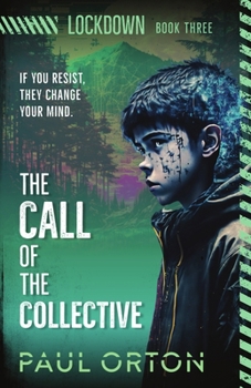 The Call of the Collective: A YA thriller for ages 12-14 (Lockdown)