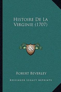 Paperback Histoire De La Virginie (1707) [French] Book