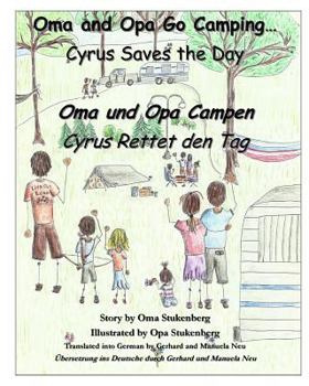 Paperback Oma and Opa Go Camping: Cyrus Saves the Day (Oma and Opa Adventures) Book