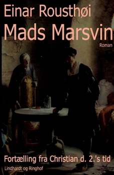 Paperback Mads Marsvin: fort?lling fra Christian d. 2. s tid [Danish] Book