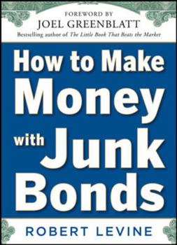 Hardcover How to Make Money with Junk Bonds Book