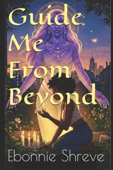 Paperback Guide Me From Beyond: Cosmic Chronicles: Book 1 Book