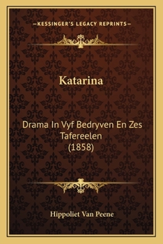 Paperback Katarina: Drama In Vyf Bedryven En Zes Tafereelen (1858) [Dutch] Book