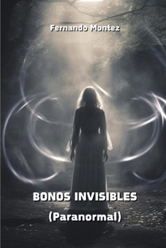 Paperback BONOS INVISIBLES (Paranormal) (Spanish Edition) [Spanish] Book