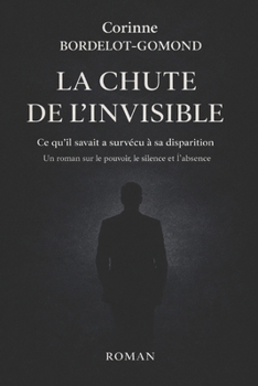 Paperback La chute de l'invisible [French] Book