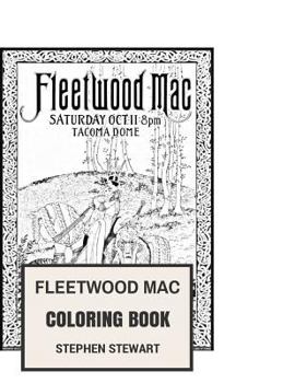 Paperback Fleetwood Mac Coloring Book: Legendary Brit-American Rock and Art Pop Band Stevie Nicks and Mick Fleetwood Inspired Adult Coloring Book