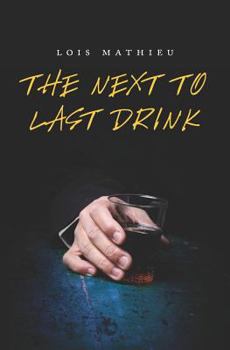 Paperback The Next to Last Drink Book