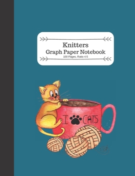 Knitters Graph Paper Notebook: An Adorable Blue Knitting Pattern Book with Cat and Yarn