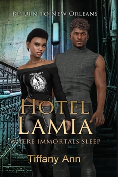 Paperback Hotel Lamia Return to New Orleans: Where Immortals Sleep Book