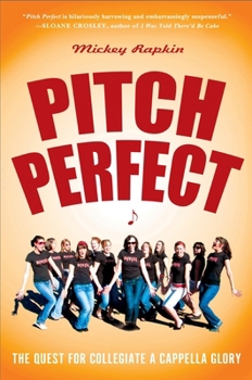 Paperback Pitch Perfect: The Quest for Collegiate A Cappella Glory Book