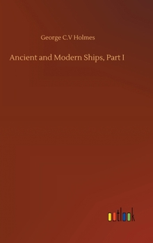Hardcover Ancient and Modern Ships, Part I Book
