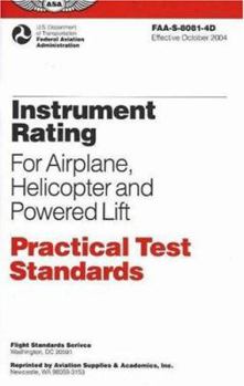 Paperback Instrument Rating Practical Test Standards for Airplane, Helicopter&Powered Lift: FAA-S-8081-4D: October 2004 edition (Practical Test Standards series) Book
