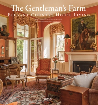 Hardcover The Gentleman's Farm: Elegant Country House Living Book