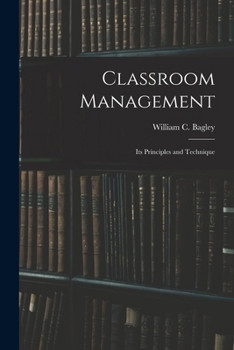 Paperback Classroom Management: Its Principles and Technique Book