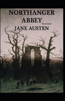 Paperback Northanger Abbey Illustrated Book