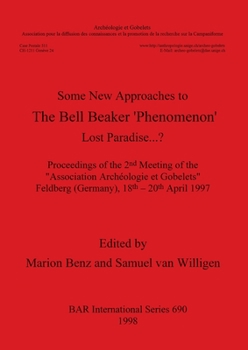Paperback Lost Paradise...?: Some New Approaches to the Bell Beaker 'Phenomenon' - Proceedings of the 2nd Meeting of the "Association Archéologie e Book