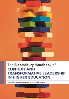 Hardcover The Bloomsbury Handbook of Context and Transformative Leadership in Higher Education Book