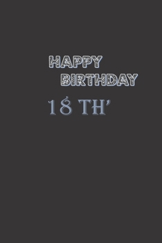 18th Birthday Notebook & Journal, Birthday Notebook For boys with 120 pages & 6 by 9 size: Birthday Gift Journal & Notebook for boys 18 age, the 18 ... daily activities & tracking creativity