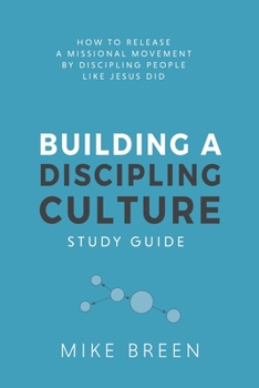 Paperback Building A Discipling Culture Study Guide Book