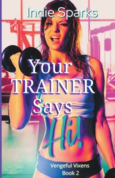 Paperback Your Trainer Says Hi! Book