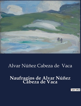 Paperback Naufragios de Alvar Núñez Cabeza de Vaca [Portuguese] Book