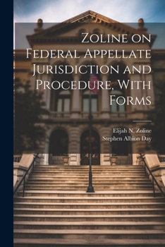 Paperback Zoline on Federal Appellate Jurisdiction and Procedure, With Forms Book