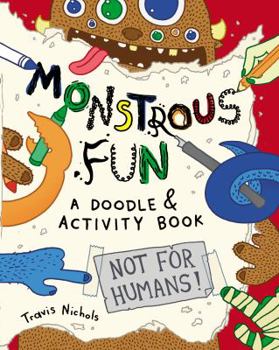 Paperback Monstrous Fun: A Doodle and Activity Book