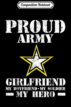 Composition Notebook: Proud Army Girlfriend  Journal/Notebook Blank Lined Ruled 6x9 100 Pages