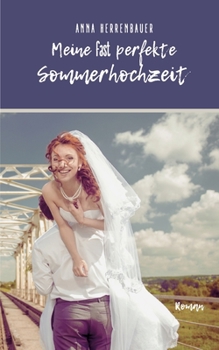 Paperback Meine fast perfekte Sommerhochzeit [German] Book