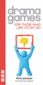 Paperback Drama Games: For Those Who Like to Say No Book