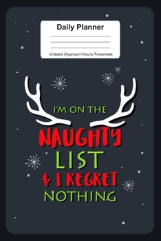 Daily Planner Undated Organizer I Hourly Timesheets: For Christmas Reindeer Gift I Get Things Done I Schedule, ToDo's,  Appointments I Thought of the ... Goals I Gift For Work, Hobby, Sports, School