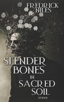 Paperback Slender Bones in Sacred Soil Book