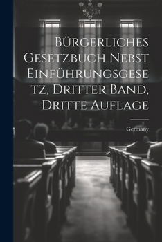 Paperback Bürgerliches Gesetzbuch nebst Einführungsgesetz, Dritter Band, Dritte Auflage [German] Book