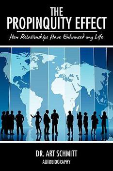 Hardcover The Propinquity Effect: How Relationships Have Enhanced my Life Book