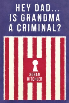 Paperback Hey Dad... Is Grandma a Criminal? Book