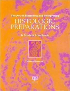 Paperback The Art of Examining and Interpreting Histologic Preparations: A Student Handbook Book