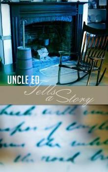 Hardcover Uncle Ed Tells a Story Book