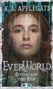 Entertain the End - Book #12 of the Everworld