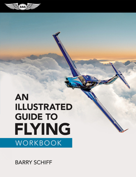 Paperback An Illustrated Guide to Flying Workbook Book