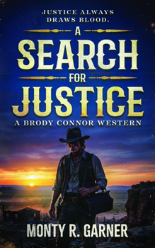 A Search for Justice: A Brody Connor Western