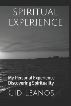 Paperback Spiritual Experience: My Personal Experience Discovering Spirituality Book