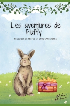 Paperback les aventures de Fluffy: recueille de texte en gros caractères [French] Book