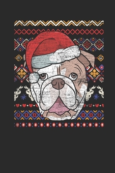 Christmas Sweater - Bulldog: Small Lined Notebook – Christmas Gift for Kids, Women, Men Girls And Boys