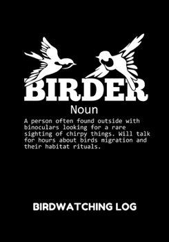 Birder Birdwatching log: Bird watching log bird watcher logbook log keeper for birdwatchers love birdwatching birdwatcher gift
